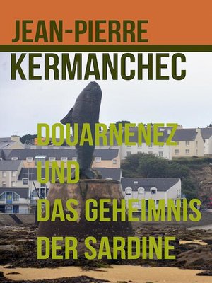 cover image of Douarnenez und das Geheimnis der Sardine
